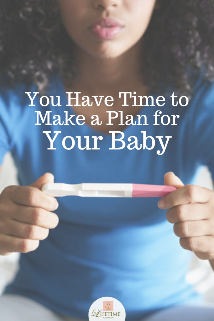 You Have Time to Make a Plan for Your Baby - Lifetime Christian Adoption